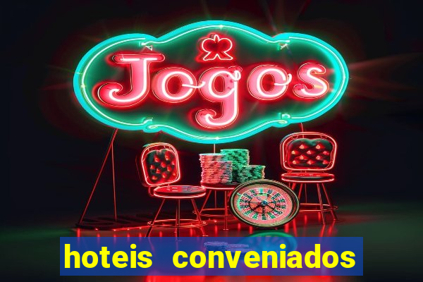 hoteis conveniados bancorbras bahia